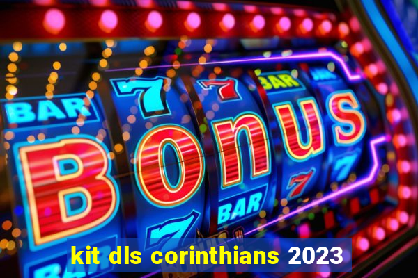 kit dls corinthians 2023